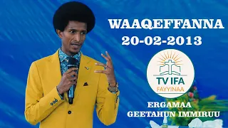 WAAQEFFANNA " GAARII JEDHEN SI JEJAA " FAR DASSALENY DUULAA WITH APOSTLE GETAHUN EMIRU 20-02-2013