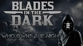 Blades in the Dark (Session 0 - Part 1) The Bone Patrol
