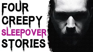SCARY STORIES TO TELL IN THE DARK: 4 CREEPY AND SCARY TRUE SLEEPOVER STORIES