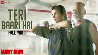 Teri Baari Hai Full Video | MARY KOM | Priyanka Chopra | Mohit Chauhan | HD