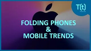 Folding phones: The future of mobile?