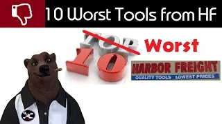 10 Worst Tools from Harbor Freight