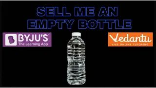 SELL ME THIS EMPTY BOTTLE || BYJUS INTERVIEW