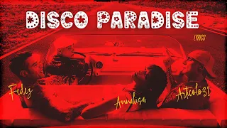 Fedez, Annalisa, Articolo 31 💿 DISCO PARADISE (Lyrics/Testo)