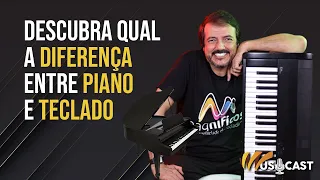 DESCUBRA QUAL A DIFERENÇA ENTRE PIANO E TECLADO