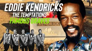 Famous Graves : Eddie Kendricks of The Temptations | Motown Superstar