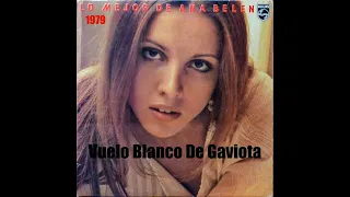 Vuelo Blanco De Gaviota ANA BELEN - 1979 - HQ