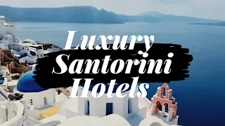 Best Santorini Hotels Top 5 Luxury Hotels In Santorini, Greece