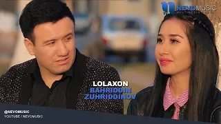 Bahriddin Zuxriddinov - Lolaxon | Бахриддин Зухриддинов - Лолахон