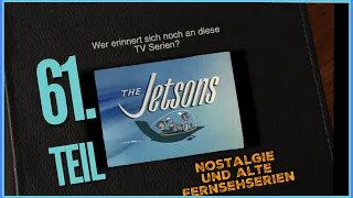 Könnt Ihr Euch noch daran erinnern? Nostalgie und alte Fernsehserien Teil 61 Kindheitserinnerungen