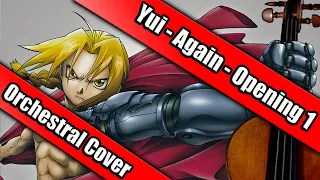 Fullmetal Alchemist: Brotherhood Opening 1 -"Yui - Again" Epic Orchestral Cover