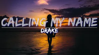 Drake - Calling My Name (Explicit) (Lyrics) - Audio at 192khz, 4k Video