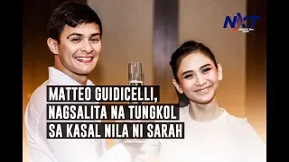 Matteo Guidicelli, nagsalita na tungkol sa kasal nila ni Sarah | NXT