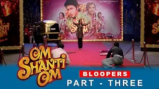 Om Shanti Om | Bloopers | Shah Rukh Khan, Deepika Padukone & Kirron Kher | A film by Farah Khan