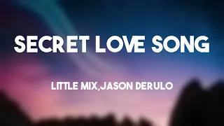 Secret Love Song - Little Mix,Jason Derulo Lyric Version 🏆