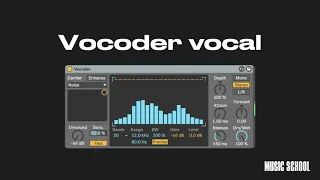 How to make a Vocoder Vocal effect in Ableton Live