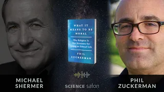 Michael Shermer with Phil Zuckerman — Why Religion is Not Necessary for Living an Ethical Life (#82)