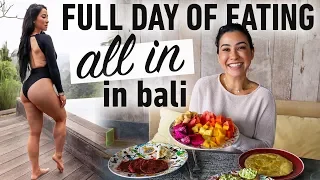 Full Day of Eating “All In” (What I Ate In Bali)