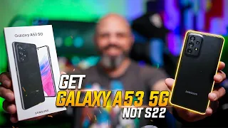 Galaxy S22  Vs Galaxy A53 5g Review, Flagship Vs Budget