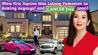 GAANO KA YAMAN SI KRIS AQUINO? Biography, Career, Net worth, House and Cars