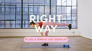 How To Do A Single Leg Deadlift | The Right Way | Well+Good