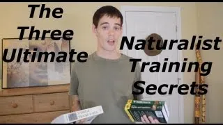 Naturalist Training Secrets