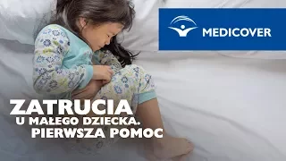 Zatrucia u małego dziecka – pierwsza pomoc