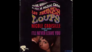 Nicole Croisille - I'll never leave you