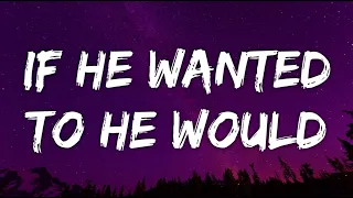 Kylie Morgan - If He Wanted To He Would (Lyrics)