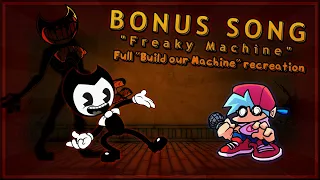 Build Our Freaky Machine | FULL "BUILD OUR MACHINE" RECREATION