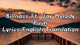 Billnass Ft. Jay Melody Puuh Lyrics English Translation (lyrics)