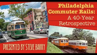 Trolleyology: Philadelphia  Commuter Rails - A 40-Year Retrospective