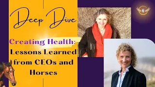 Creating Health: Lessons Learned from CEOs and Horses, Lidia Kuleshnyk and Brigitte Mouchet