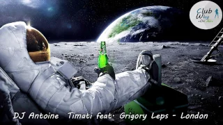 DJ Antoine & Timati feat Grigory Leps -  London