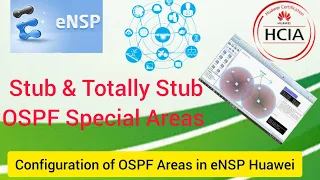 What is OSPF Stub & Totally Stub Areas | How to Configure OSPF Special areas on eNSP Huawei