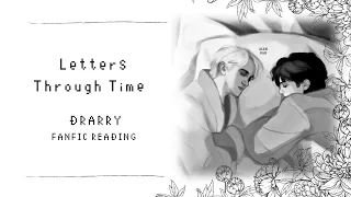 (Fanfic Reading) Letters Through Time | Drarry