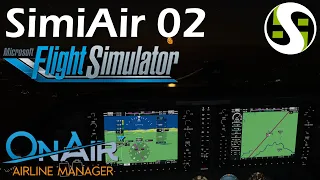 Microsoft Flight Simulator | OnAir Airline Manager 02 | #microsoftflightsimulator