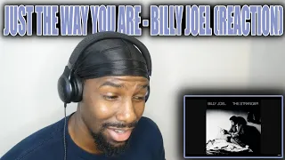 WHAT A VOICE! | Just The Way You Are - Billy Joel (Reaction)