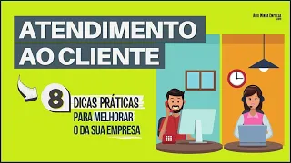 BOM ATENDIMENTO AO CLIENTE (08 Dicas BEM Simples para Melhorar o do seu Negócio)