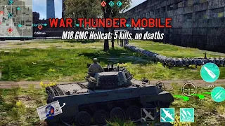 M18 GMC Hellcat: 5 kills, no deaths - War Thunder mobile