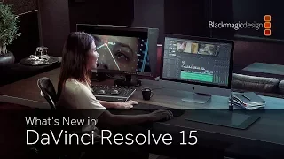 What's New in DaVinci Resolve 15