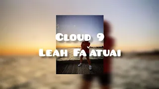 Cloud 9  Lyrics - Leah Fa`atuai