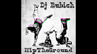 Bboy and Bgirl Breaking Mixtape 2021🛸_Dj Bubich - Hip The Ground_