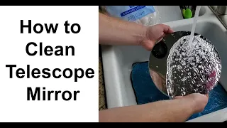 How to Clean a Telescope Dob / Dobsonian Mirror