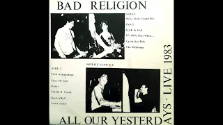 Bad Religion - All Our Yesterdays Live 1983 (Full Album)