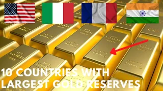 Top 10 Countries with Largest Gold Reserves 2022 | Gold Reserves in the World