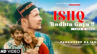 Dheere Dheere Mera Ishq Badhta Gaya Pawandeep Rajan | Preet, Hiba Nawab | Ishq Badhta Gaya