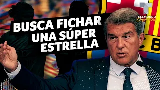 El Barça busca fichar a una súper Estrella | Telemundo Deportes
