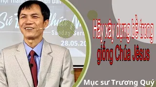 Mục Sư Trương Quý | Hãy trở nên giống Chúa Jesus | Hội Thánh Nhà Muôn Dân