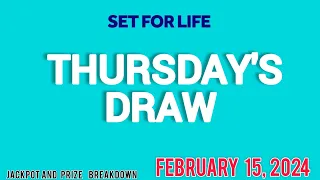 The National Lottery Set For Life Drawing for Thursday 15 February 2024